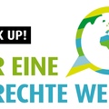 Speak up! F&uuml;r eine gerechte Welt!